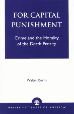 For Capital Punishment: Crime and the Morality ... 0819181501 Book Cover