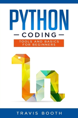 Python Coding: Tools and Basics for Beginners 1698508824 Book Cover