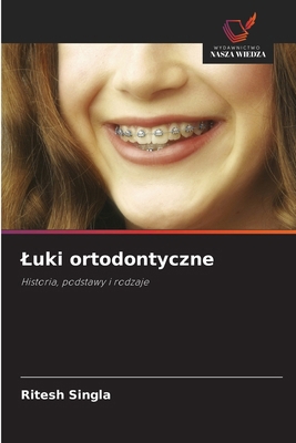 Luki ortodontyczne [Polish] 6202333367 Book Cover