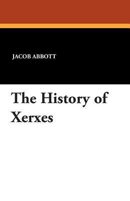The History of Xerxes 1434429040 Book Cover