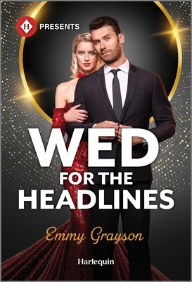 Wed for the Headlines 1335213643 Book Cover