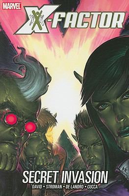 X-Factor Vol. 6: Secret Invasion 0785128654 Book Cover