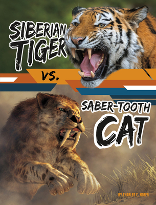 Siberian Tiger vs. Saber-Tooth Cat 1669065189 Book Cover