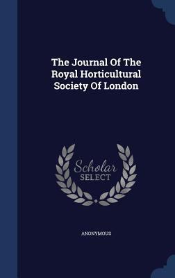 The Journal Of The Royal Horticultural Society ... 1340059959 Book Cover