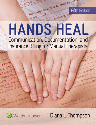 Hands Heal: Communication, Documentation, and I... 1496378628 Book Cover