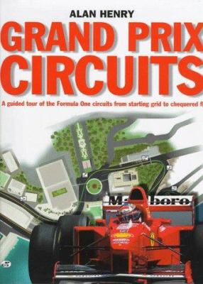 Grand Prix Circuits: A Tour of Formula 1 Circui... 076030517X Book Cover