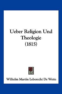 Ueber Religion Und Theologie (1815) [German] 1160932093 Book Cover