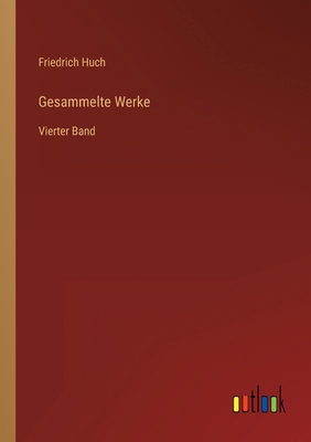 Gesammelte Werke: Vierter Band [German] 3368443984 Book Cover