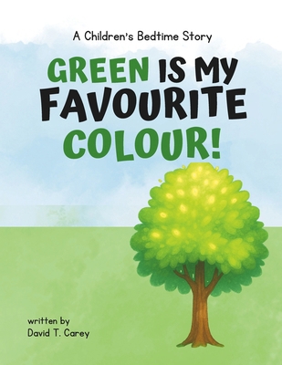Green is My Favourite Colour! B0FT85K7V6 Book Cover