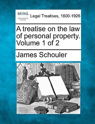 A treatise on the law of personal property. Vol... 124004237X Book Cover