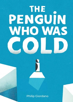 The Penguin Who Was Cold 1735311510 Book Cover