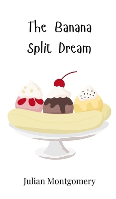 The Banana Split Dream 180586470X Book Cover