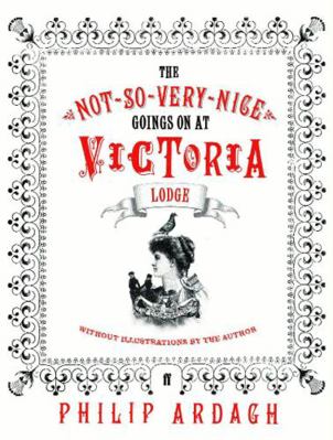 Not-So-Very-Nice Goings on at Victoria Lodge 0571223575 Book Cover