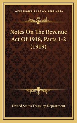 Notes On The Revenue Act Of 1918, Parts 1-2 (1919) 1165502488 Book Cover