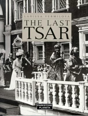 The Last Tsar 1859952089 Book Cover