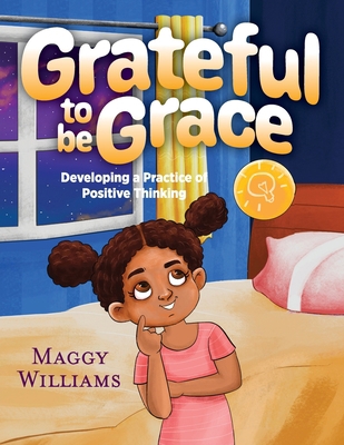 Grateful to be Grace: Developing A Practice of ... 1615997105 Book Cover