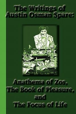 The Writings of Austin Osman Spare: Anathema of... 1617430315 Book Cover