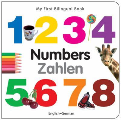 My First Bilingual Book-Numbers (English-German) 1840595426 Book Cover
