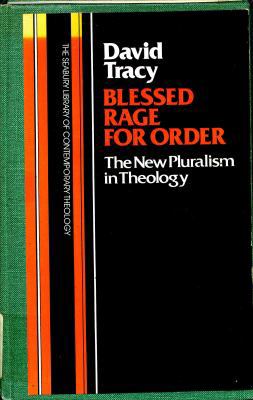 Blessed Rage for Order: The New Pluralism in Th... B002BEOOVO Book Cover