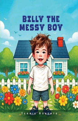 Billy The Messy Boy [Large Print] B0H2LCXRBZ Book Cover