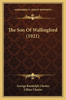 The Son Of Wallingford (1921) 1166042324 Book Cover