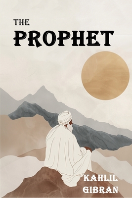 The Prophet: The Original 1923 Edition With Com... 1638233527 Book Cover