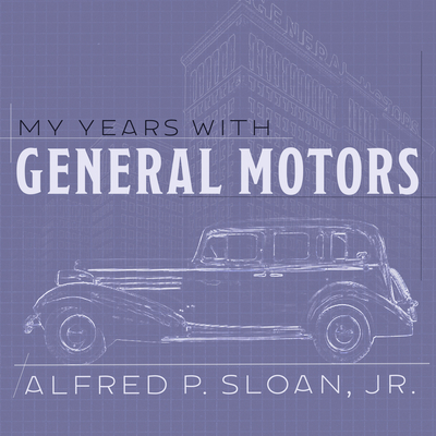 My Years with General Motors 1684413486 Book Cover