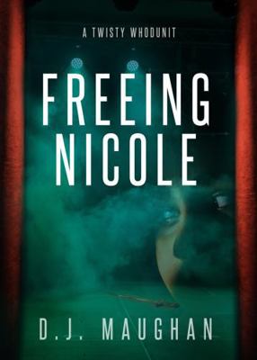 Freeing Nicole: A twisty whodunit (Hank & Joyce... 1964230217 Book Cover