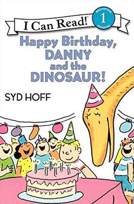 Happy Birthday, Danny and the Dinosaur! (I Can ... 1435262891 Book Cover