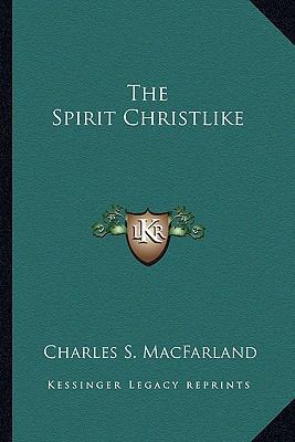 The Spirit Christlike 1162944900 Book Cover