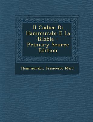 Il Codice Di Hammurabi E La Bibbia [Italian] 1287774822 Book Cover