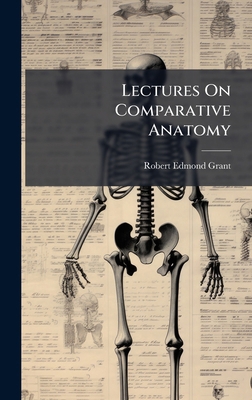 Lectures On Comparative Anatomy 1023811413 Book Cover