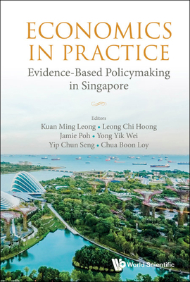 Economics in Practice: Evidence-Based Policymak... 9811250014 Book Cover