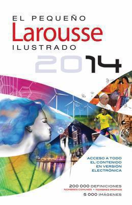 El Pequeno Larousse Ilustrado 2014 [Spanish] 6072107710 Book Cover