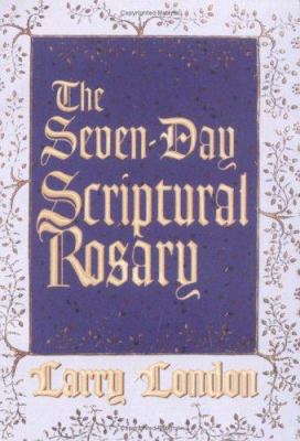 The Seven-Day Scriptural Rosary 0879735244 Book Cover