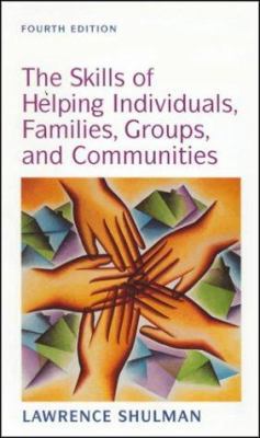 Skills of Helping Individuals, Families, Groups... 087581414X Book Cover