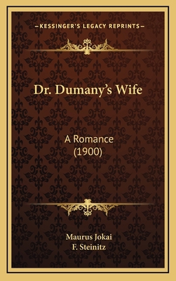 Dr. Dumany's Wife: A Romance (1900) 1164766678 Book Cover