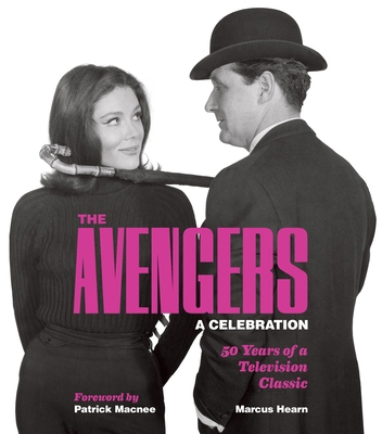 The Avengers: A Celebration: 50 Years of a Tele... 1848566727 Book Cover