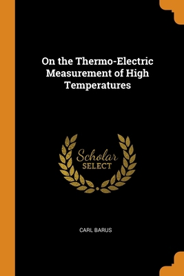 On the Thermo-Electric Measurement of High Temp... 0344301575 Book Cover