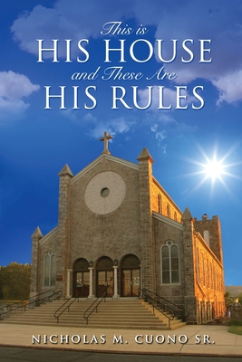 This is His House and These Are His Rules B0CXKZFVSK Book Cover