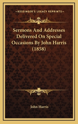 Sermons and Addresses Delivered on Special Occa... 1165049074 Book Cover