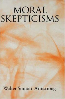 Moral Skepticisms 0195187725 Book Cover