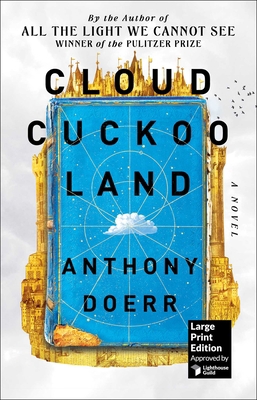 Cloud Cuckoo Land: Large Print [Large Print] 1982189673 Book Cover