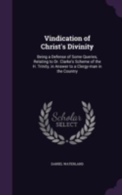 Vindication of Christ's Divinity: Being a Defen... 1346817901 Book Cover