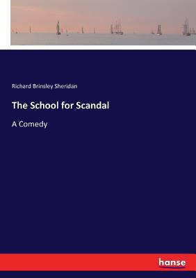 The School for Scandal: A Comedy 3337405290 Book Cover