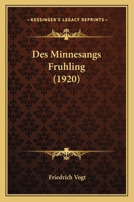 Des Minnesangs Fruhling (1920) [German] 1166788369 Book Cover