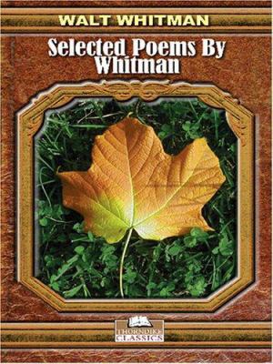 Selected Poems by Whitman [Large Print] 0786286040 Book Cover