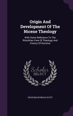 Origin and Development of the Nicene Theology: ... 1342596358 Book Cover