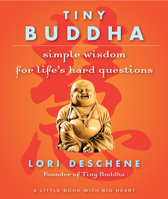 Tiny Buddha: Simple Wisdom for Life's Hard Ques... 157324709X Book Cover