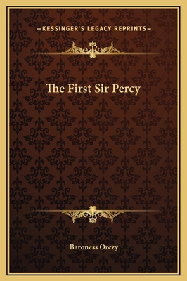 The First Sir Percy 1169306098 Book Cover